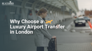 Luxury Airport Transfer in London